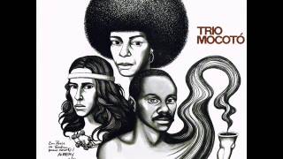 Trio Mocotó - 1973 - Full Album