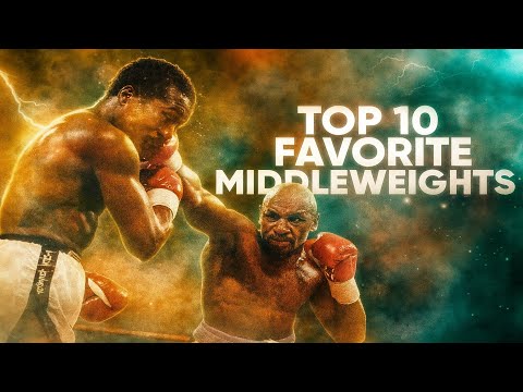 My Top 10 Favorite Middleweight Boxers of All Time