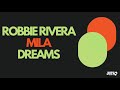 Robbie Rivera Feat Mila- Dreams