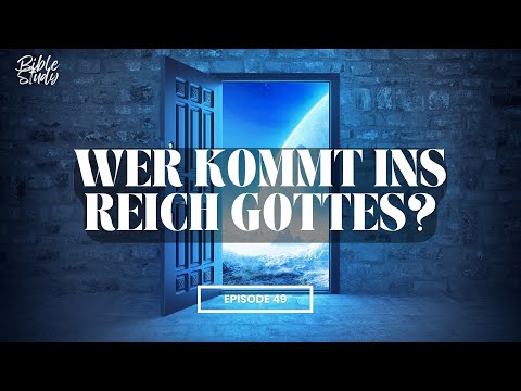 Wer hat Zugang zum Reich Gottes?  // Bible Study zum Markusevangelium (49)