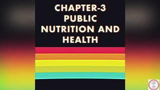 Public Nutrition And Health | Recapitulation | Home Science | Chapter 3 | Class XII CBSE