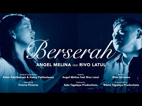 BERSERAH - Angel Melina ft. Rivo Latul