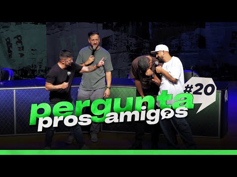 PERGUNTA PROS AMIGOS #20 - 4AMIGOS