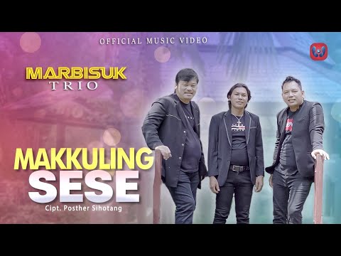 MARBISUK  TRIO - MAKKULING SESE I LAGU BATAK 2021 I (Official Music Video)