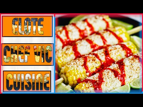 How to Make Elote! | Mexican Street Corn!
