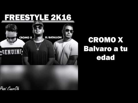 El Batallon ft Cromo X - Freestyle 2k16 | Video Lyrics