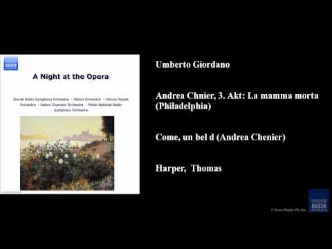 Umberto Giordano, Andrea Chénier, 3. Akt: La mamma morta (Philadelphia)
