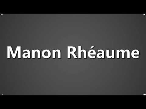 How To Pronounce Manon Rheaume
