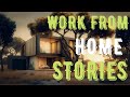 5 True Work From Home Horror Stories