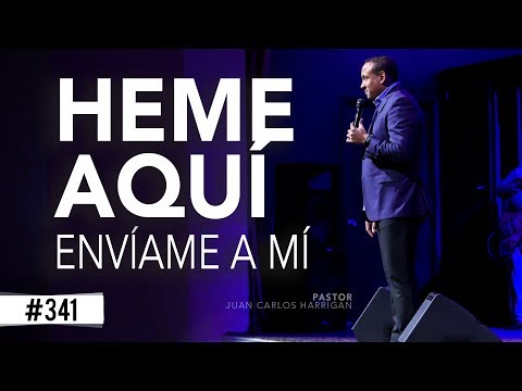 HEME AQUI ENVÍAME A MÍ - Pastor Juan Carlos Harrigan -