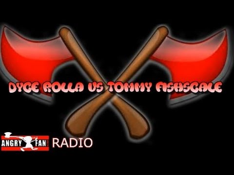 Dyce Rolla vs Tommy Fishcale