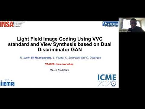 Vaader Seminar: Light Field Image Coding Using VVC and GAN-Based View Synthesis - W. Hamidouche
