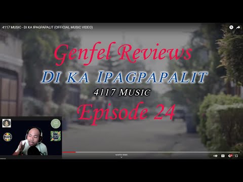 4117 MUSIC - DI KA IPAGPAPALIT// Genfel Reviews Ep. 23