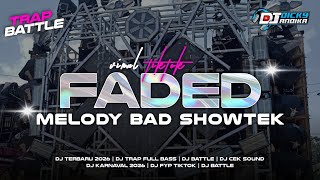 Download lagu DJ TRAP FADED  - DJ CEK SOUND BATTLE TERBARU 2026 mp3