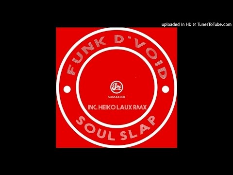 Funk D'Void - Soul Clap [Soma Records]
