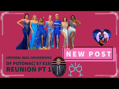 #REVIEW: REAL HOUSEWIVES OF POTOMAC|S 7 E 18| PART 1
