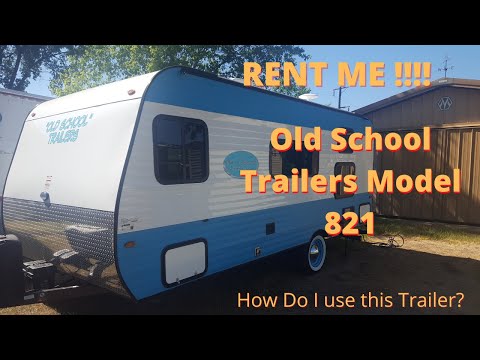 2022 Old School Trailers Model 821 Operation, setup and Towing details