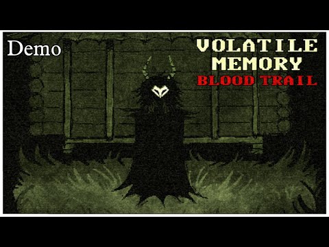 Volatile Memory: Blood Trail - Full Demo [VOD]