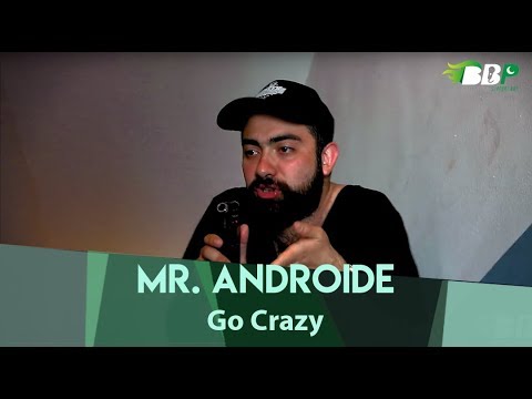 MR ANDROIDE 🇨🇱 | Go Crazy
