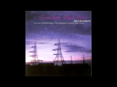 Trembling Blue Stars - Bathed In Blue EP