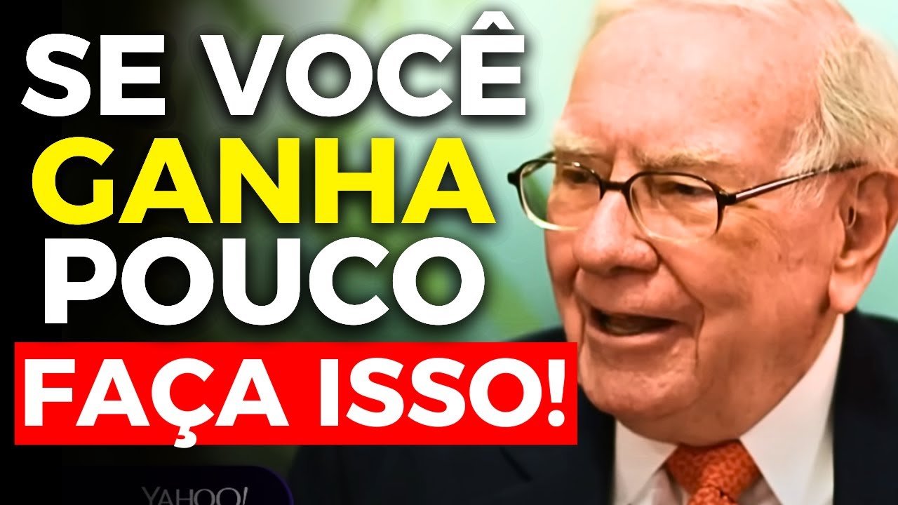 6 DICAS PARA FAZER QUANDO VOCÊ NÃO TEM DINHEIRO - RÁPIDO E FÁCIL - Warren Buffett