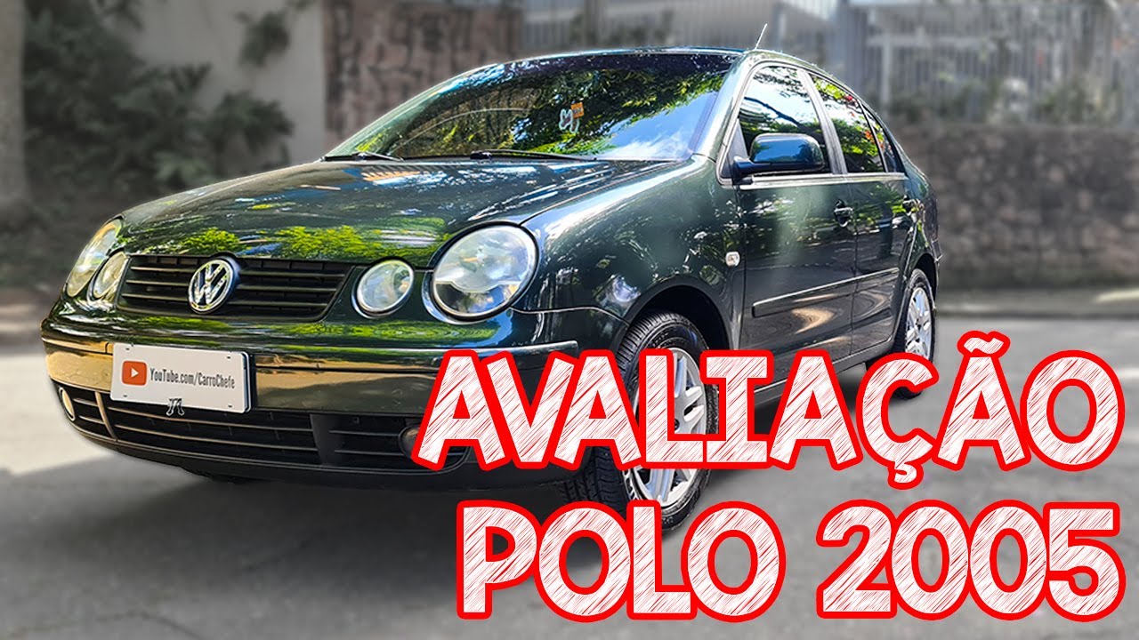 Avaliação Volkswagen Polo 2005 1.6 - um dos melhores carro usados no mercado! Carro Chefe