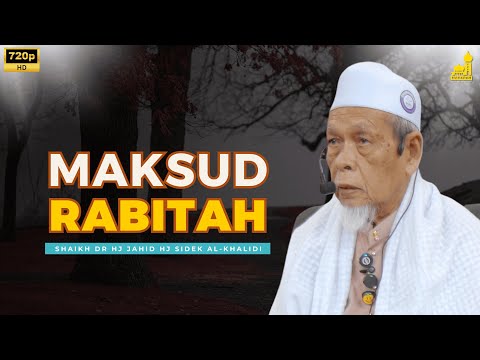 Apakah Itu Rabitah - Shaikh Dr Hj Jahid Hj Sidek Al-Khalidi