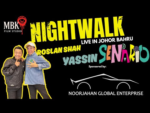 Night Walk Live With Roslan Shah & Yassin