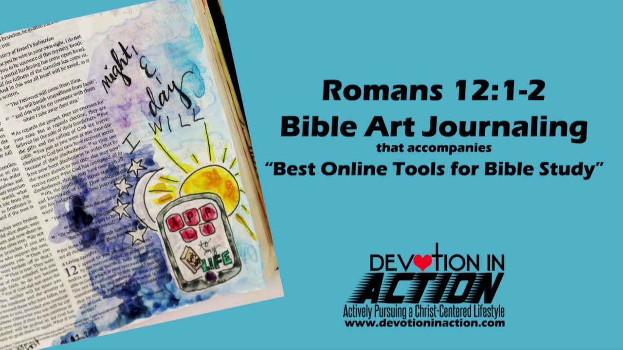 Romans 12:1-2 Bible Art Journaling (Best Online Tools for Bible Study)