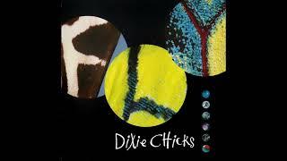 Dixie Chicks - Cold Day In July