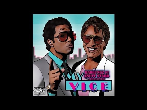 Bad Lungz - My Vice (feat. Z Nuff Starr)