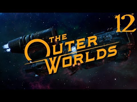 SB Plays The Outer Worlds 12 - The Vicissitudes Of Space Travel