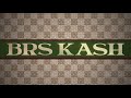 BRS Kash RBS Rich Bish Sh T Official Lyric Video