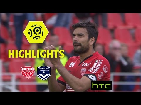 Dijon FCO - Girondins de Bordeaux (0-0) - Highlights - (DFCO - GdB) / 2016-17