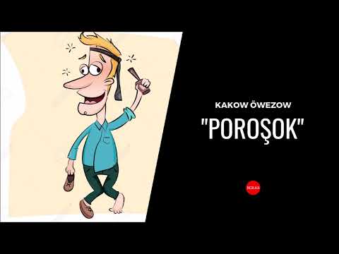 Kakow Owezow - Porosok | Miras