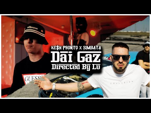 Kesh Pronto x Simbata - DAI GAZ [Official Video]