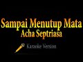 Acha Septriasa Sampai Menutup Mata Karaoke