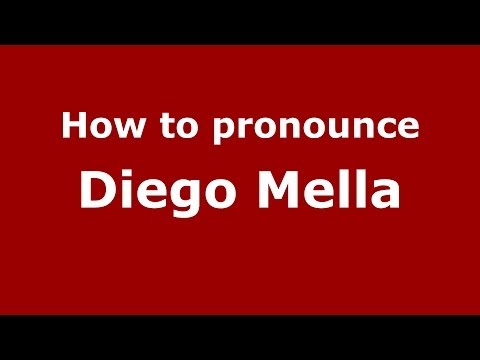 How to pronounce Diego Mella (Italian/Italy)  - PronounceNames.com