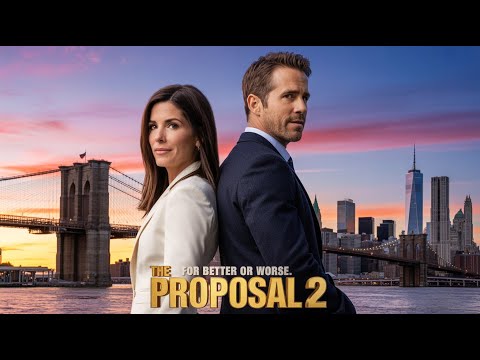 The Proposal 2: For Better or Worse (2025) Trailer | Sandra Bullock, Ryan Reynolds Fan-Made Concept