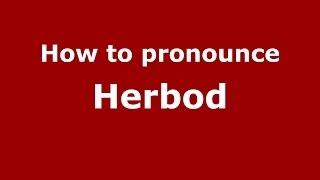 How to pronounce Herbod