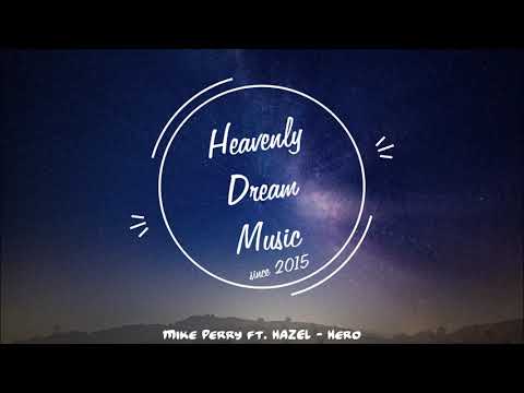 Mike Perry ft. HAZEL - Hero
