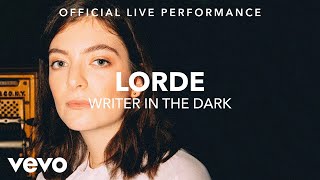 Lorde - Writer in the Dark (Vevo x Lorde)