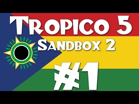 Tropico 5: More Hardmode Sandbox! - Part 1