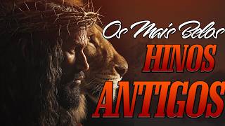 LINDOS HINOS ANTIGOS TOP 50 SELEÇÃO DE GRANDES LOUVORES || Harpa Cristã que tocam sua alma