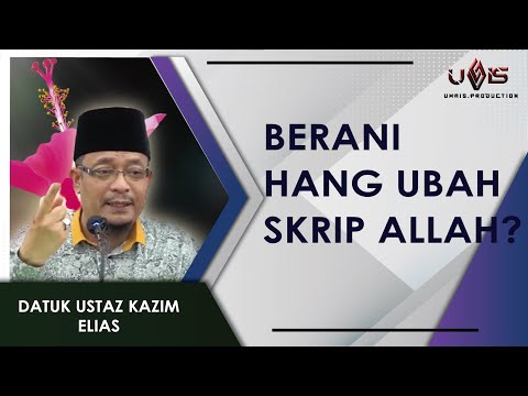 Hang Nak Ikut SKRIP ALLAH atau SKRIP MANUSIA!? | Ustaz Datuk Kazim Elias