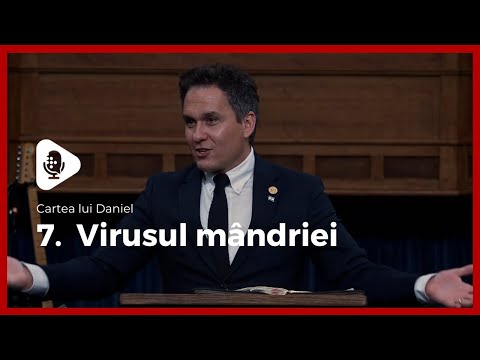 Cartea lui Daniel // 7.  Virusul mândriei