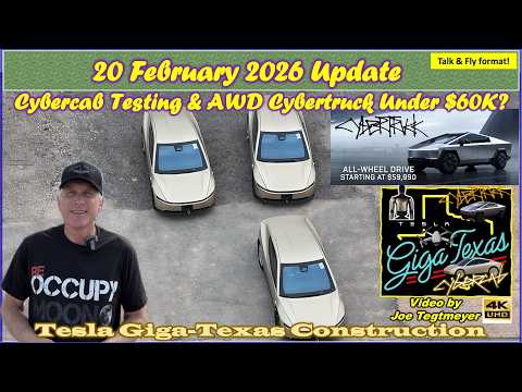 $59K AWD Cybertruck, Prod Cybercab Tests, Construction Prep. 20 Feb 2026 Giga Texas Update (07:55AM)