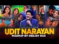 Nonstop Udit Narayan Mashup Deejay Rax Best Of 90s Hits Songs Evergreen Romantic Mashup