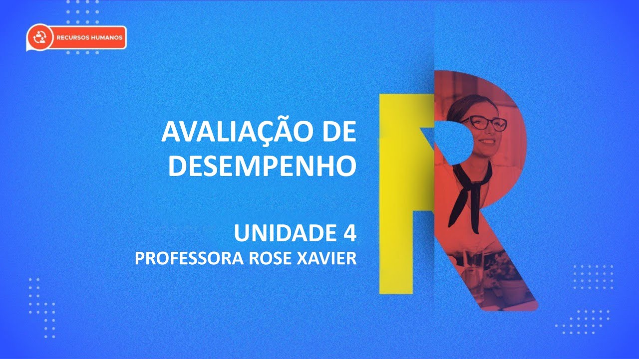 CURSO TÉCNICO EM RECURSOS HUMANOS | AVALIAÇÃO DE DESEMPENHO | UNIDADE 4