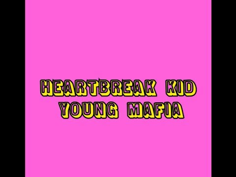 HEARTBREAK KID - YOUNG MAFIA (Official Lyric Video)